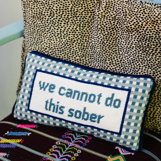 We Cannot Do This Sober - Loro Lino Fine Linens